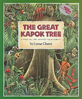 Wielkie Drzewo Kapok: Opowieść o amazońskim lesie deszczowym - The Great Kapok Tree: A Tale of the Amazon Rain Forest