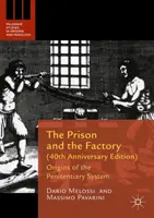 The Prison and the Factory (40th Anniversary Edition): Początki systemu penitencjarnego - The Prison and the Factory (40th Anniversary Edition): Origins of the Penitentiary System