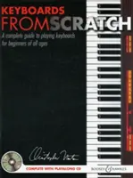 Keyboards from Scratch - Kompletny przewodnik po grze na keyboardzie dla początkujących w każdym wieku - Keyboards from Scratch - A Complete Guide to Playing Keyboards for Beginners of All Ages