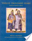 Dwanaście tysięcy lat: Amerykańscy Indianie w Maine - Twelve Thousand Years: American Indians in Maine