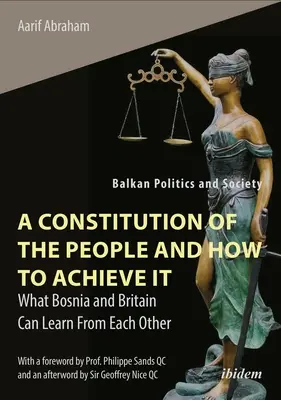 Konstytucja ludu i jak ją osiągnąć: Czego Bośnia i Wielka Brytania mogą się od siebie nauczyć - A Constitution of the People and How to Achieve It: What Bosnia and Britain Can Learn from Each Other