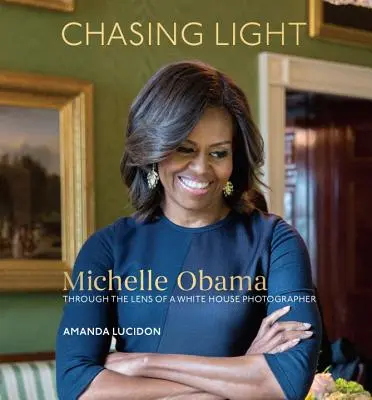 W pogoni za światłem: Michelle Obama w obiektywie fotografa Białego Domu - Chasing Light: Michelle Obama Through the Lens of a White House Photographer