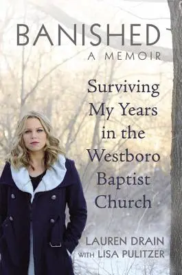 Wygnany: Przetrwałem lata w kościele baptystów Westboro - Banished: Surviving My Years in the Westboro Baptist Church