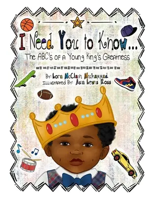 I Need You To Know: ABC wielkości młodego króla - I Need You To Know: The ABC's of a Young King's Greatness