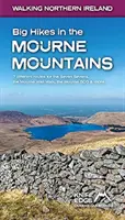 Wielkie wędrówki w górach Mourne - 7 różnych tras dla Seven Sevens, Mourne Wall Walk, Mourne 500 i nie tylko - Big Hikes in the Mourne Mountains - 7 different routes for the Seven Sevens, the Mourne Wall Walk, the Mourne 500 & more