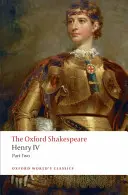 Henryk IV, część 2: Oksfordzki Szekspir - Henry IV, Part 2: The Oxford Shakespeare