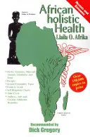 Afrykańskie zdrowie holistyczne - African Holistic Health