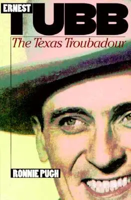 Ernest Tubb: Teksański trubadur - Ernest Tubb: The Texas Troubadour