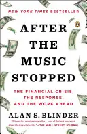 Gdy muzyka ucichła: Kryzys finansowy, reakcja na niego i dalsze działania - After the Music Stopped: The Financial Crisis, the Response, and the Work Ahead