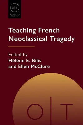Nauczanie francuskiej tragedii neoklasycznej - Teaching French Neoclassical Tragedy