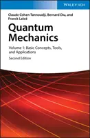 Mechanika kwantowa, tom 1: Podstawowe pojęcia, narzędzia i zastosowania - Quantum Mechanics, Volume 1: Basic Concepts, Tools, and Applications