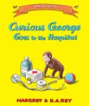 Ciekawski George idzie do szpitala [z darmowym dźwiękiem do pobrania] - Curious George Goes to the Hospital [With Free Downloadable Audio]