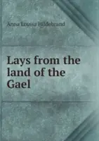 Lays from the land of the Gael