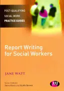 Pisanie raportów dla pracowników socjalnych - Report Writing for Social Workers