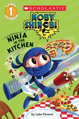 Ninja w kuchni (Moby Shinobi: Scholastic Reader, poziom 1) - Ninja in the Kitchen (Moby Shinobi: Scholastic Reader, Level 1)