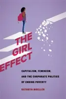 Efekt płci: Kapitalizm, feminizm i korporacyjna polityka rozwoju - The Gender Effect: Capitalism, Feminism, and the Corporate Politics of Development