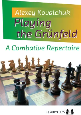 Gra w Grnfelda: Bojowy repertuar - Playing the Grnfeld: A Combative Repertoire