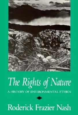 Prawa natury Prawa natury Prawa natury: Historia etyki środowiskowej Historia etyki środowiskowej Historia etyki środowiskowej - Rights of Nature Rights of Nature Rights of Nature: A History of Environmental Ethics a History of Environmental Ethics a History of Environmental Eth