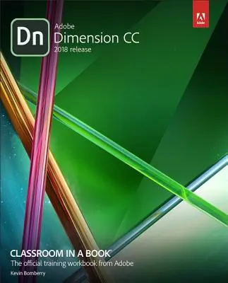 Adobe Dimension CC Classroom w książce (wydanie 2018) - Adobe Dimension CC Classroom in a Book (2018 Release)