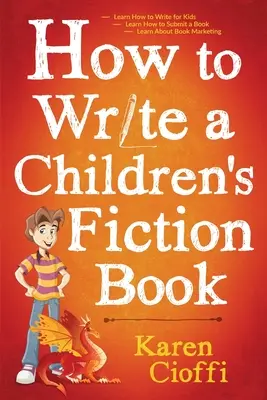 Jak napisać książkę beletrystyczną dla dzieci - How To Write A Children's Fiction Book