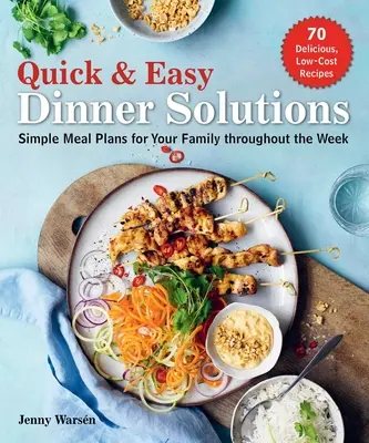 Szybkie i łatwe rozwiązania obiadowe: Proste plany posiłków dla rodziny na cały tydzień - Quick & Easy Dinner Solutions: Simple Meal Plans for Your Family Throughout the Week