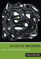 O byciu włączonym: Rasizm i różnorodność w życiu instytucjonalnym - On Being Included: Racism and Diversity in Institutional Life