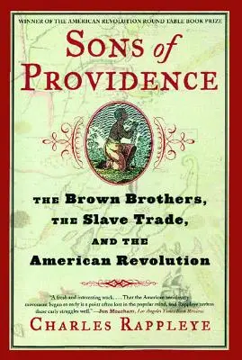 Synowie Opatrzności: Bracia Brown, handel niewolnikami i rewolucja amerykańska - Sons of Providence: The Brown Brothers, the Slave Trade, and the American Revolution