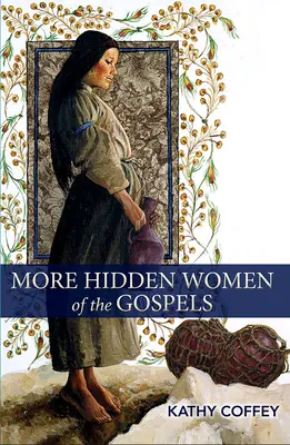 Więcej ukrytych kobiet z Ewangelii - More Hidden Women of the Gospels