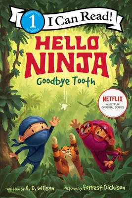 Witaj, Ninja. Żegnaj, Ząbku! - Hello, Ninja. Goodbye, Tooth!