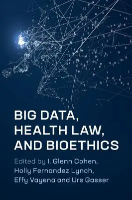 Duże zbiory danych, prawo zdrowotne i bioetyka - Big Data, Health Law, and Bioethics