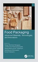 Opakowania do żywności: Zaawansowane materiały, technologie i innowacje - Food Packaging: Advanced Materials, Technologies, and Innovations