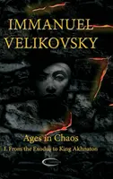 Wieki w chaosie I: Od Exodusu do króla Akhnatona - Ages in Chaos I: From the Exodus to King Akhnaton