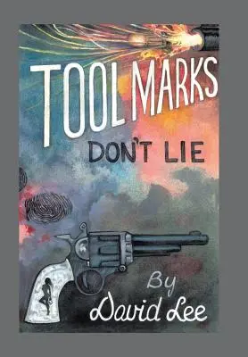 Znaki narzędzi nie kłamią - Tool Marks Don't Lie