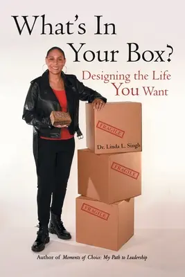 Co masz w pudełku? Projektowanie życia, jakiego pragniesz - What's in Your Box?: Designing the Life You Want