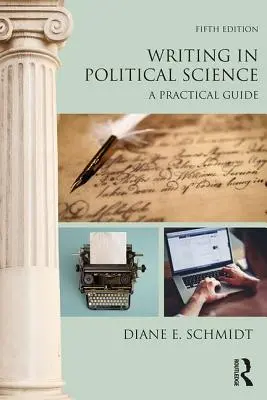 Pisanie w naukach politycznych: Praktyczny przewodnik - Writing in Political Science: A Practical Guide