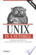 Unix in a Nutshell: A Desktop Quick Reference - obejmuje systemy Gnu/Linux, Mac OS X i Solaris - Unix in a Nutshell: A Desktop Quick Reference - Covers Gnu/Linux, Mac OS X, and Solaris