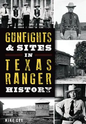 Strzelaniny i miejsca w historii strażników Teksasu - Gunfights & Sites in Texas Ranger History