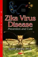 Choroba wirusowa Zika - zapobieganie i leczenie - Zika Virus Disease - Prevention & Cure