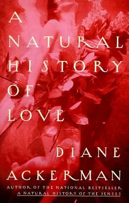 Historia naturalna miłości - A Natural History of Love