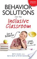 Rozwiązania behawioralne dla klas integracyjnych: A Handy Reference Guide That Explains Behaviors Associated with Autism, Asperger's, Adhd, Sensory Proc - Behavior Solutions for the Inclusive Classroom: A Handy Reference Guide That Explains Behaviors Associated with Autism, Asperger's, Adhd, Sensory Proc