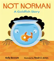 Nie Norman - historia złotej rybki - Not Norman - A Goldfish Story