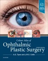 Kolorowy atlas okulistycznej chirurgii plastycznej - Colour Atlas of Ophthalmic Plastic Surgery