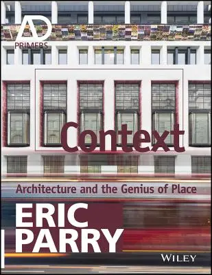 Kontekst: Architektura i geniusz miejsca - Context: Architecture and the Genius of Place