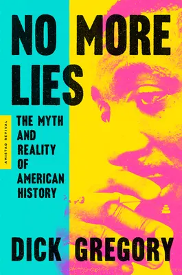 Nigdy więcej kłamstw: Mit i rzeczywistość amerykańskiej historii - No More Lies: The Myth and Reality of American History