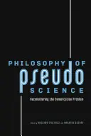 Filozofia pseudonauki: Ponowne rozważenie problemu rozgraniczenia - Philosophy of Pseudoscience: Reconsidering the Demarcation Problem