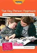 Podejście osoby kluczowej - zaktualizowane w celu odzwierciedlenia zmienionego EYFS z 2012 r. - Key Person Approach - Updated to Reflect the 2012 Revised EYFS