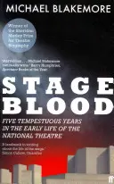 Stage Blood - Pięć burzliwych lat we wczesnym życiu Teatru Narodowego - Stage Blood - Five tempestuous years in the early life of the National Theatre
