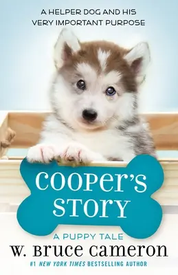 Historia Coopera: Opowieść dla szczeniąt - Cooper's Story: A Puppy Tale