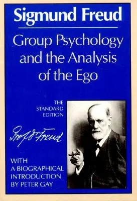 Psychologia grupowa i analiza ego - Group Psychology and the Analysis of the Ego