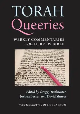 Tora Queeries: Cotygodniowe komentarze do Biblii hebrajskiej - Torah Queeries: Weekly Commentaries on the Hebrew Bible